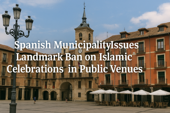 Municipio Español Aprueba Prohibición Histórica de Celebraciones Islámicas en Espacios Públicos